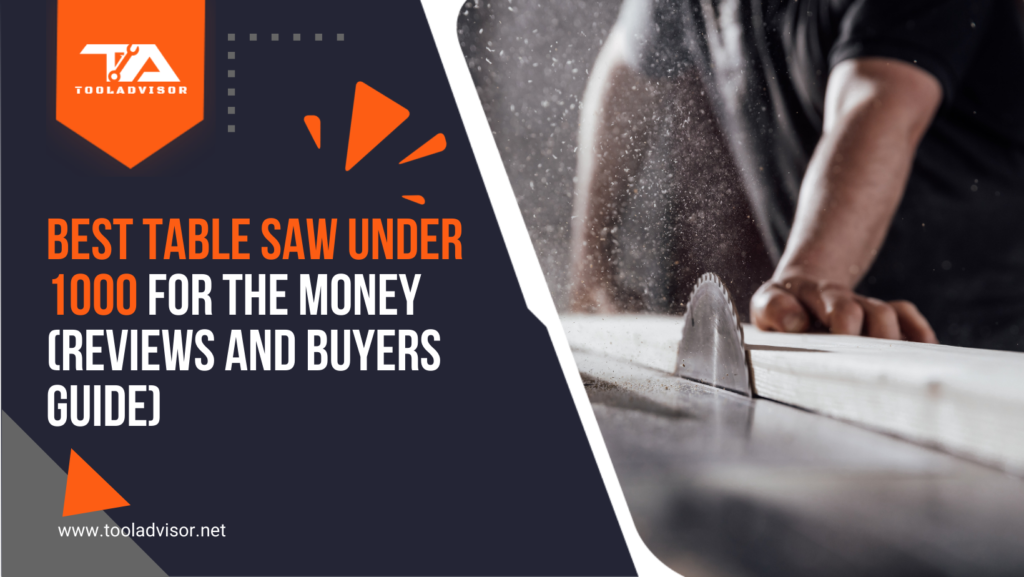 Best Table Saw Under 1000 Best Woodworking Table Saw of 2020