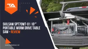 skilsaw spt70wt 01-10″ table saw review