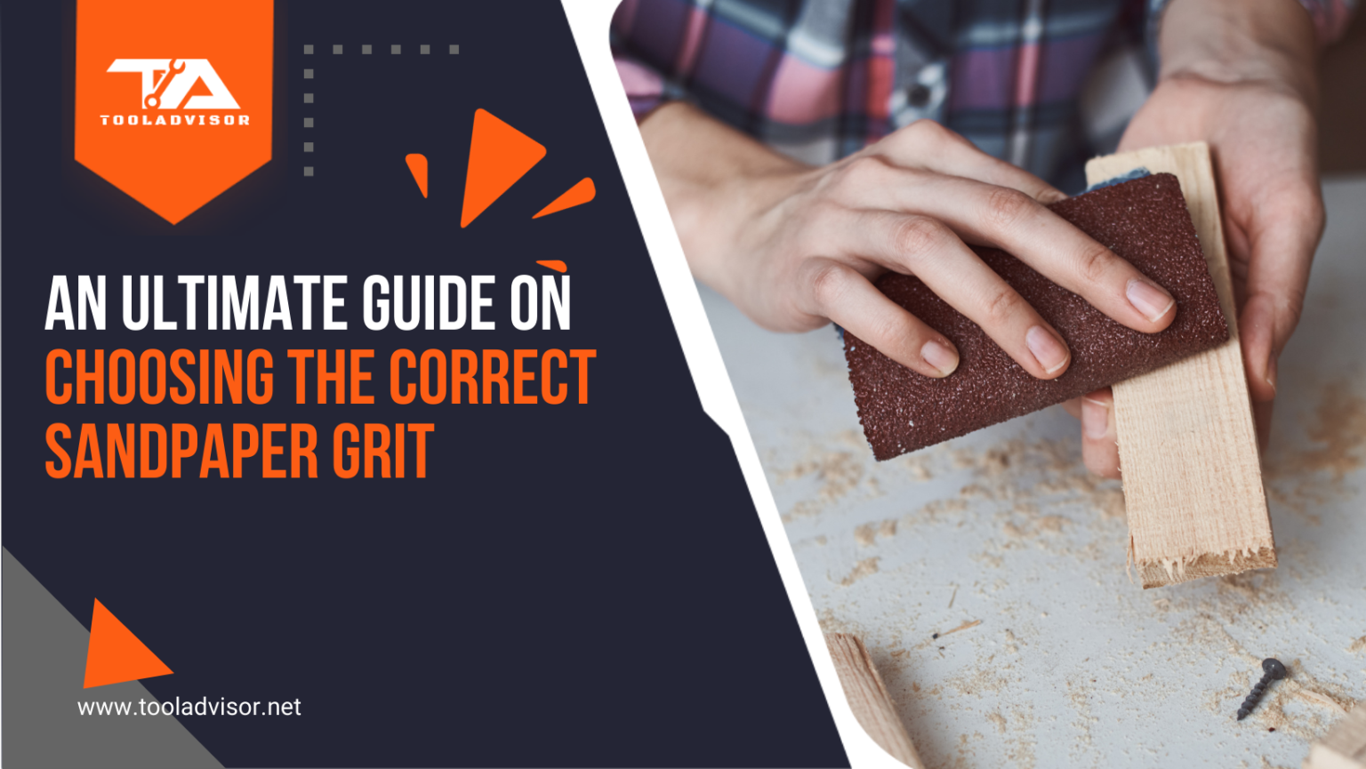 An Ultimate Guide on Choosing the Correct Sandpaper Grit 2022 ToolAdvisor