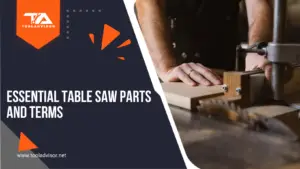 Essential Table Saw Parts and Terms