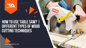 use table saw for different types of wood Cutting