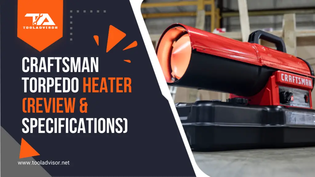 Craftsman Torpedo Heater (Review & Specifications)
